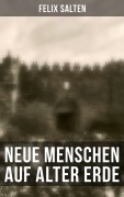 Cover-Bild zum Titel 'Neue Menschen auf alter Erde' von 'Felix Salten'