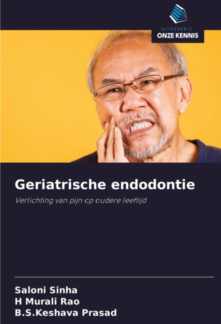 Geriatrische endodontie - Saloni Sinha, H Murali Rao, B. S. Keshava Prasad