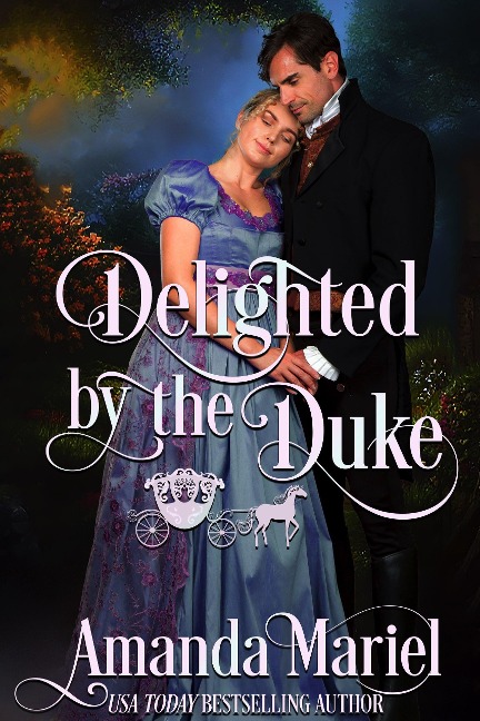 Delighted by the Duke (Fabled Love, #4) - Amanda Mariel