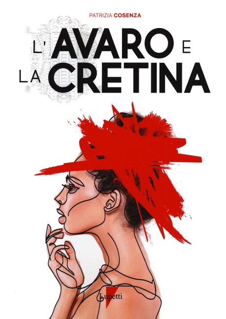 L' avaro e la cretina - Patrizia Cosenza