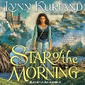 Star of the Morning Lib/E - Lynn Kurland