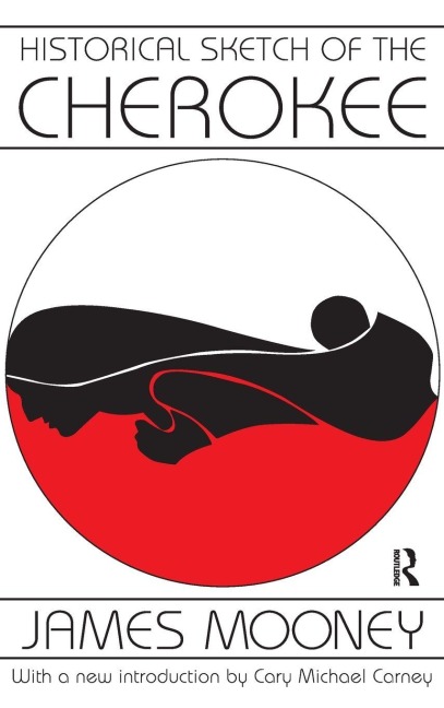 Historical Sketch of the Cherokee - James Mooney