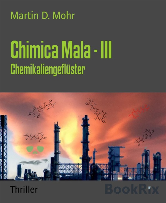 Chimica Mala - III - Martin D. Mohr