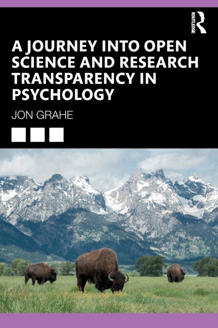 A Journey into Open Science and Research Transparency in Psychology - Jon Grahe