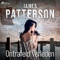 Ontrafeld verleden - James Patterson