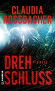 Cover-Bild zum Titel 'Drehschluss' von 'Claudia Rossbacher'