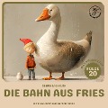 Die Bahn aus Fries (Nils Holgersson, Folge 20) - Selma Lagerlöf