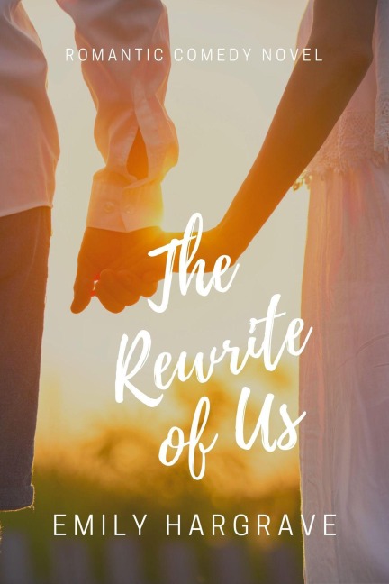 The Rewrite of Us - Emily Hargrave