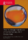 Cover-Bild zum Titel 'The Routledge Handbook of Contemporary Art in Global Asia' von ''