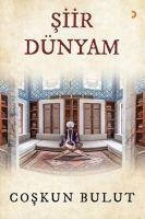 Siir Dünyam - Coskun Bulut