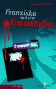 Cover-Bild zum Titel 'Franziska und das Klassentreffen' von 'Hans-Peter Mester'
