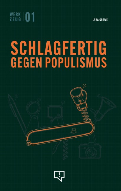 Werkzeug: Schlagfertig gegen Populismus - Lara Grewe