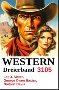 Cover-Bild zum Titel 'Western Dreierband 3105' von 'Lee J. Slater, George Owen Baxter, Norbert Davis'