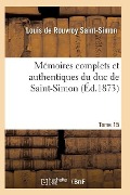 Cover-Bild zum Titel 'Mémoires Complets Et Authentiques Du Duc de Saint-Simon Tome 15' von 'Saint-Simon-L'
