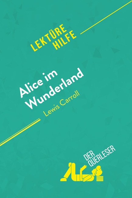 Alice im Wunderland von Lewis Carroll (Lektürehilfe) - Isabelle De Meese, Eloïse Murat