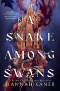 Cover-Bild zum Titel 'A Snake Among Swans' von 'Hannah Kaner'