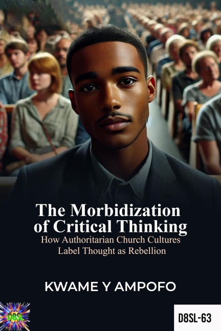 The Morbidization of Critical Thinking (December 8 Spiritual Liberation Series, #63) - Prince Karpos