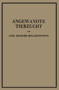 Cover-Bild zum Titel 'Angewandte Tierzucht auf rassenbiologischer Grundlage' von 'Na Holecek-Holleschowitz'