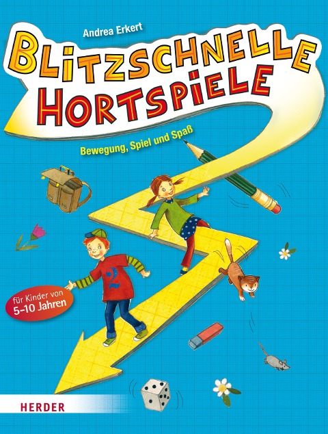 Blitzschnelle Hortspiele - Andrea Erkert