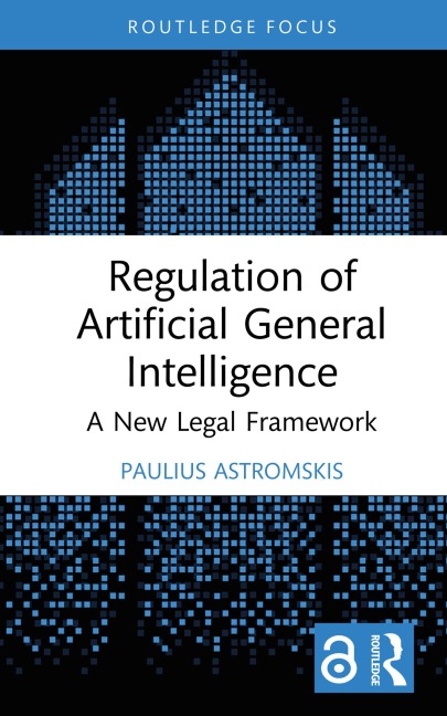 Regulation of Artificial General Intelligence - Paulius Astromskis