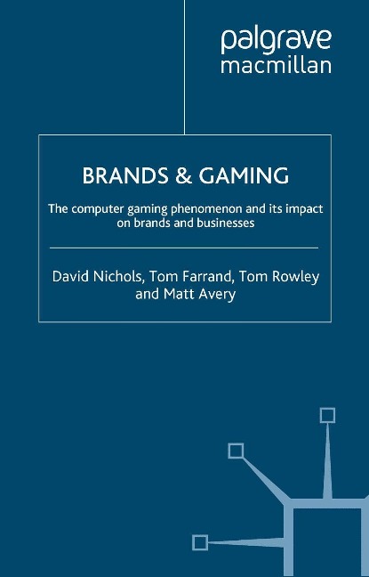 Brands and Gaming - D. Nichols, T. Farrand, T. Rowley, M. Avery