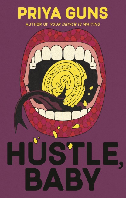 Hustle, Baby - Priya Guns