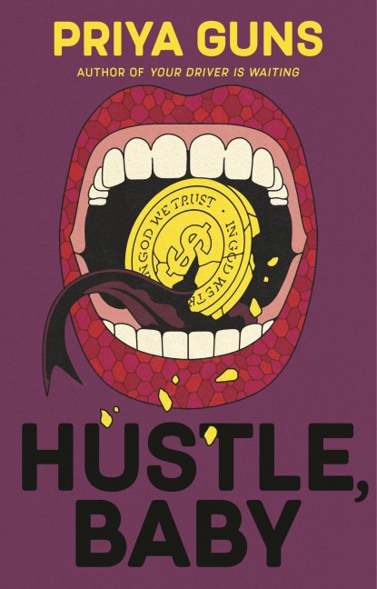 Hustle, Baby - Priya Guns