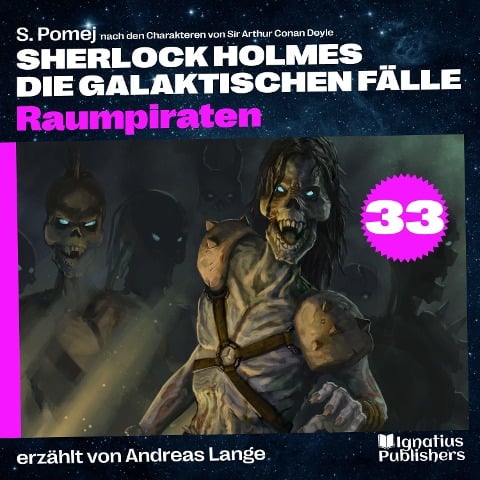 Raumpiraten (Sherlock Holmes - Die galaktischen Fälle, Folge 33) - Arthur Conan Doyle, S. Pomej
