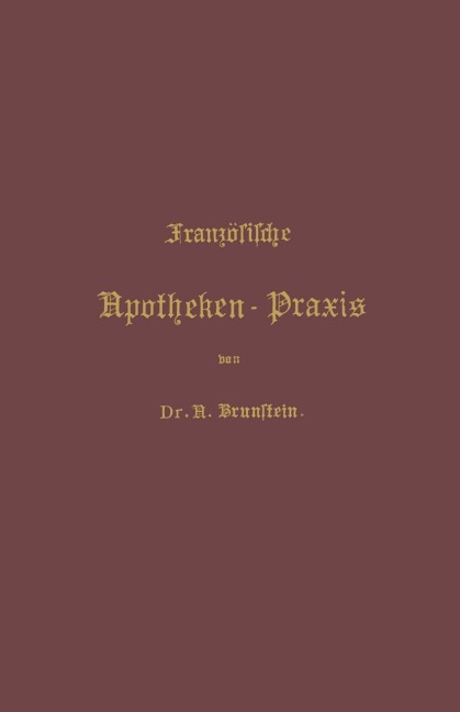 Französische Apotheken-Praxis - A. Brunstein