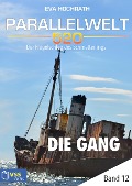 Cover-Bild zum Titel 'Parallelwelt 520 - Band 12 - Die Gang' von 'Eva Hochrath'