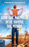 Cover-Bild zum Titel 'Cose che mio figlio deve sapere sul mondo' von 'Fredrik Backman'