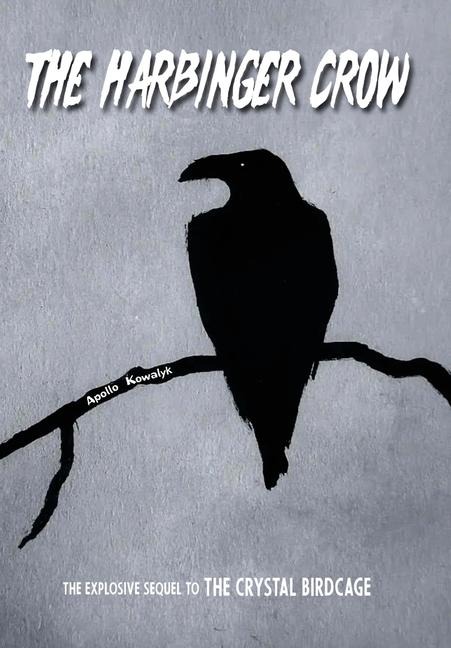 The Harbinger Crow - Apollo Kowalyk