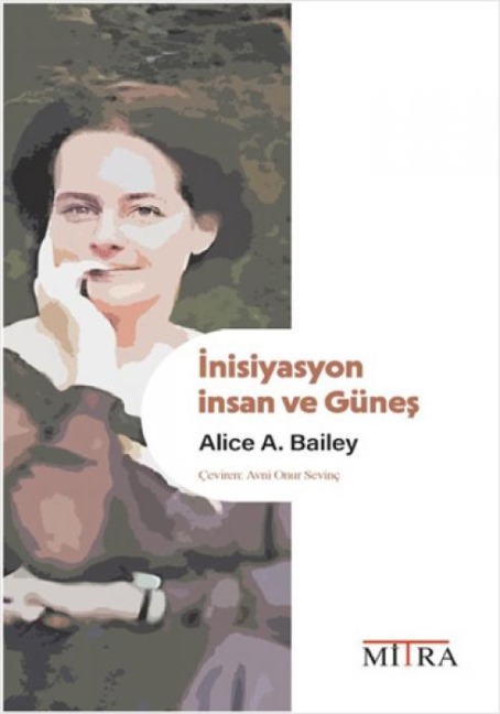 Inisiyasyon - Insan ve Günes - Alice A. Bailey