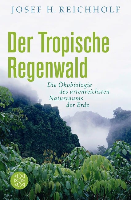 Der tropische Regenwald - Josef H. Reichholf