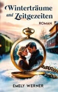 Cover-Bild zum Titel 'Winterträume und Zeitgezeiten' von 'Emely Werner'