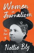 Cover-Bild zum Titel 'Women in Journalism - The Best of Nellie Bly' von 'Nellie Bly'