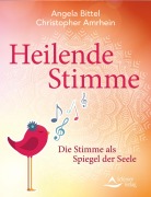 Cover-Bild zum Titel 'Heilende Stimme' von 'Angela Bittel, Christopher Amrhein'