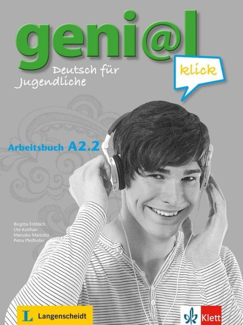 geni@l klick A2.2 - Arbeitsbuch - Birgitta Fröhlich, Maruska Mariotta, Petra Pfeifhofer, Ute Koithan
