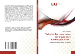 Cover-Bild zum Titel 'Valoriser les trajectoires des travailleurs handicapés d'ESAT' von 'Patrick Colomina'
