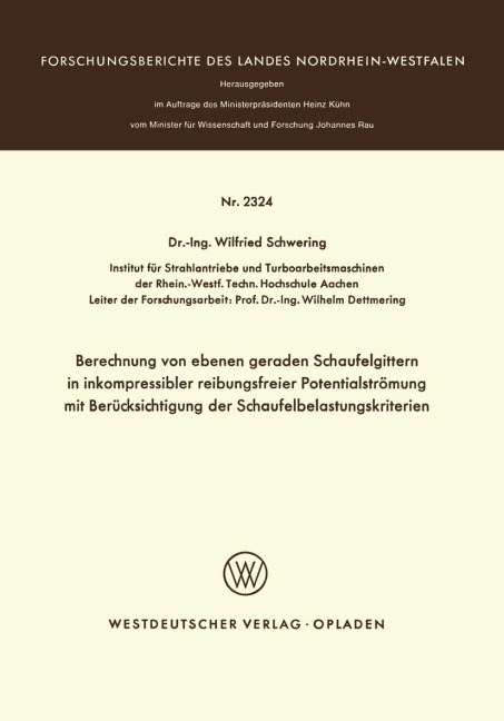 Berechnung von ebenen geraden Schaufelgittern in inkompressibler reibungsfreier Potentialströmung mit Berücksichtigung der Schaufelbelastungskriterien - Winfried Schwering