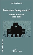 Cover-Bild zum Titel 'L'amour traquenard' von 'Mathieu Jourda'
