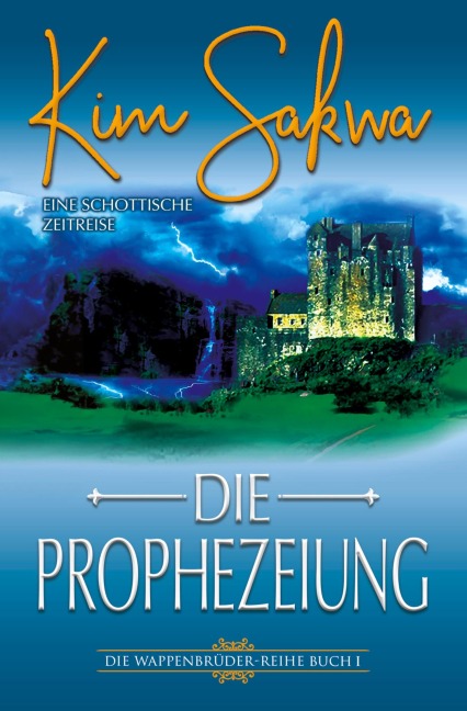 Die Prophezeiung - Kim Sakwa
