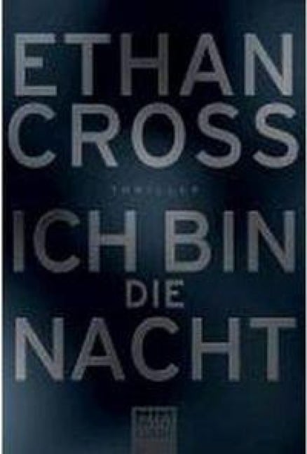 Ich bin die Nacht - Ethan Cross