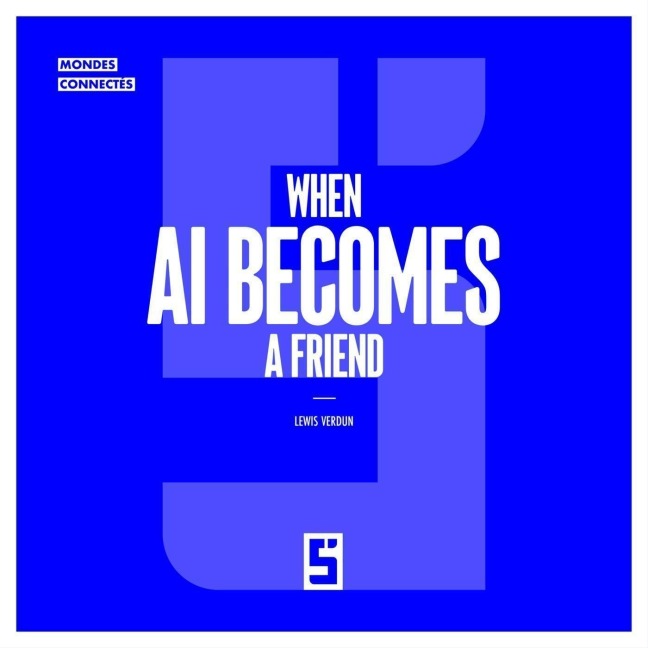 When AI Becomes a Friend - Léwis Verdun