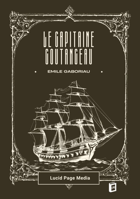 Le capitaine Coutanceau - Emile Gaboriau
