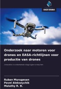 Cover-Bild zum Titel 'Onderzoek naar motoren voor drones en EASA-richtlijnen voor productie van drones' von 'Ruban Murugesan, Pavel Alekseychik, Malathy R. B.'