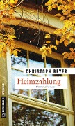 Cover-Bild zum Titel 'Heimzahlung' von 'Christoph Beyer'