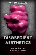 Cover-Bild zum Titel 'Disobedient Aesthetics' von 'Anthony Stagliano'