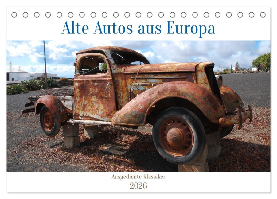 Alte Autos aus Europa (Tischkalender 2026 DIN A5 quer), CALVENDO Monatskalender - Dirk Herms