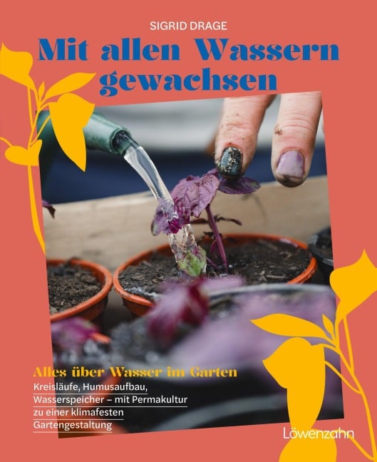 Mit allen Wassern gewachsen - Sigrid Drage